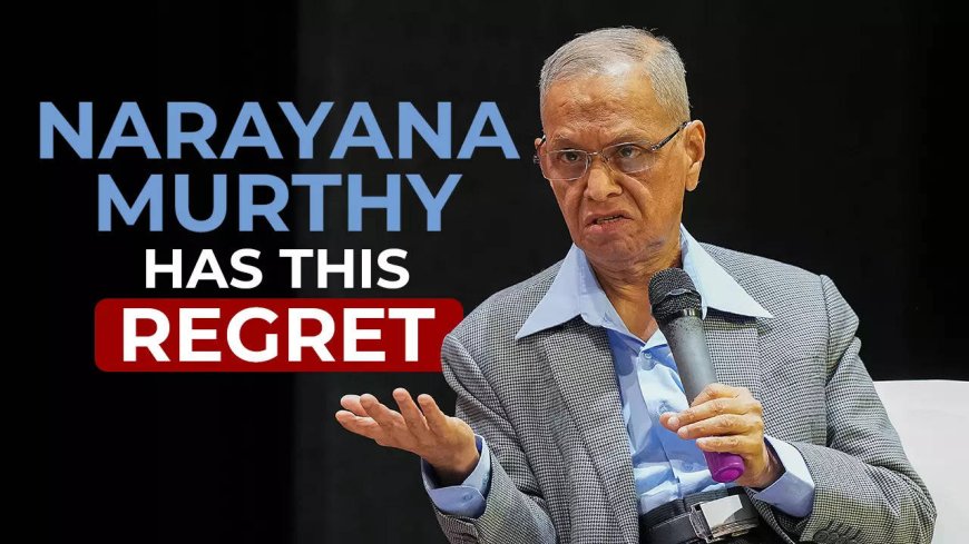 Murthy’s regret: 'Did not reward employees better'