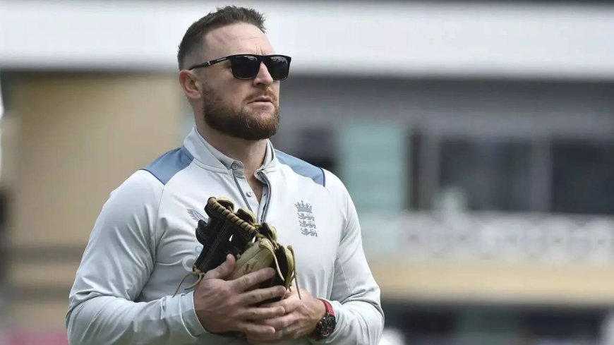 England's Ollie Pope hails Brendon McCullum as 'optimist', says he...