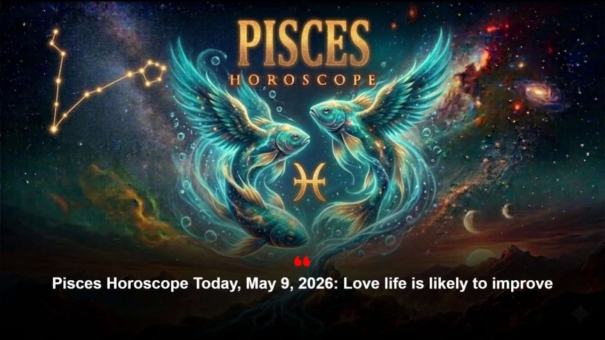 Practical Daily Horoscope: Pisces urged to keep plans modest; postpone property moves today